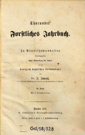 Tharandter forstliches Jahrbuch : zugl. Zeitschr. für Mitt. aus d. Sächsischen Forstlichen Versuchsanstalt, 28. 1878