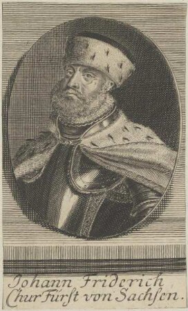 Bildnis des Johann Friderich, Kurfürst von Sachsen