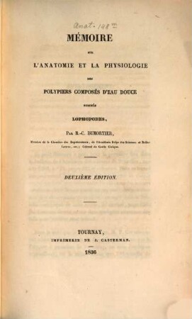Mémoire sur l'anatomie et la physiologie des polypiers composés d'eau douce nommés Lophopodes