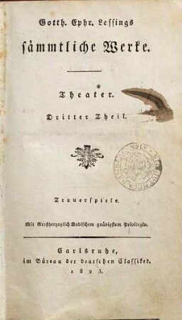 Gotth. Ephr. Lessings sämmtliche Werke, 9. Theater : Th. 3. Trauerspiele: Miss Sara Sampson. Philotas. Emilia Galotti