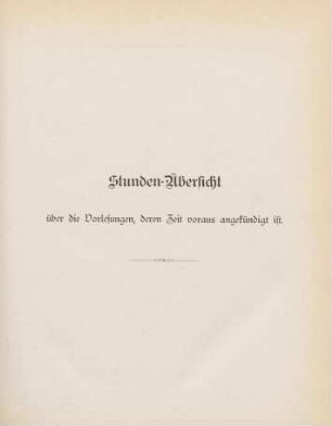 43-47, Stunden-Übersicht über die Vorlesungen, deren Zeit voraus angekündigt ist