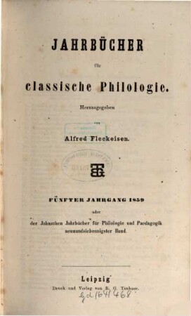 Neue Jahrbücher für Philologie und Pädagogik. 79 = Jg. 29 = Jg. 5. 1859