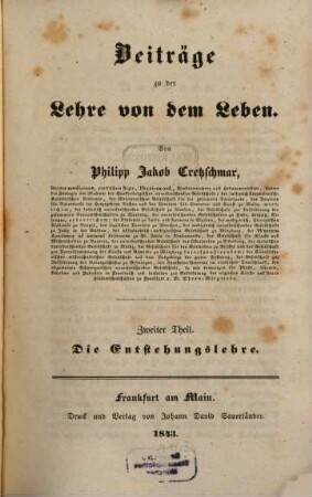 Beiträge zu der Lehre von dem Leben, 2. Die Entstehungslehre