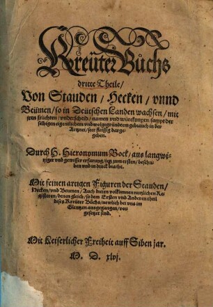 Kreuter Buchs dritte Theile, von Stauden, Hecken, unnd Beumen ...