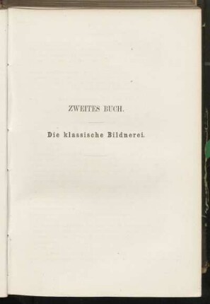 Zweites Buch. Die klassische Bildnerei.