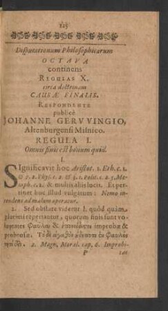 Disputationum Philosophicarum Octava continens Regulas X. circa doctrinam Causae Finalis. Respondente publice Johanne Gervvingio, Altenburgensi Misnico.