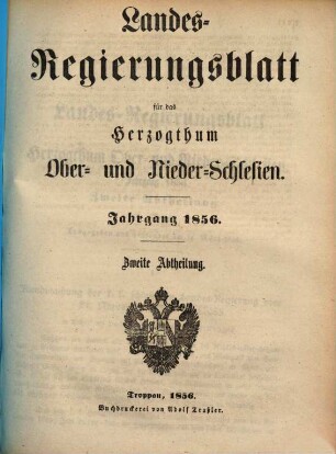Landes-Regierungsblatt für das Herzogthum Ober- und Niederschlesien. Abth. 2. 1856