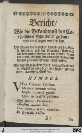 Bericht, wie die Bekandtnuß des Catholischen Glaubens gethan, und empfangen werden kan.