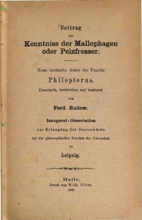 Beitrag zur Kenntniss der Mallophagen oder Pelzfresser : Neue exotische Arten der Familie Philopterus. Untersucht, beschrieben und bestimmt von Ferd. Rudow. Inaug. Diss.