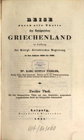 Reise durch alle Theile des Königreiches Griechenland in Auftrag der Königl. Griechischen Regierung in den Jahren 1834 bis 1837. 2