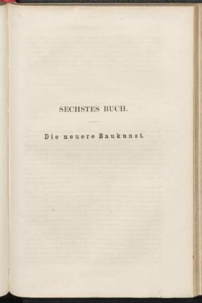Sechstes Buch. Die neuere Baukunst.
