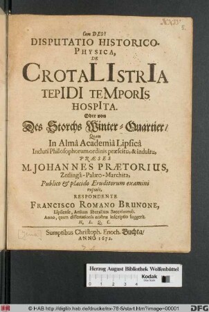 Disputatio Historico-Physica, De Crotalistria Tepidi Temporis Hospita. Oder von Des Storchs Winter-Quartier