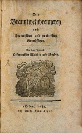 Die Brantweinbrennerey nach theoretischen und praktischen Grundsätzen