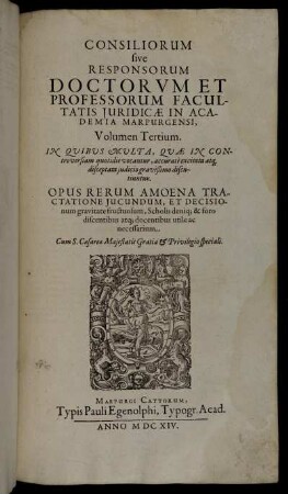 3: Consiliorum sive Responsorum Doctorum Et Professorum Facultatis Iuridicae In Academia Marpurgensi, Volumen .... 3