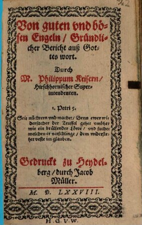 Von guten und bösen Engeln Gründlicher Bericht auß Gottes wort