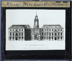 Rennes, Stadthotel / Mairie (Rathaus), Place de la Mairie/ Platz Louis XV.