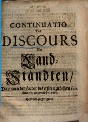 Continuatio des Discours von Landt-Ständten ...