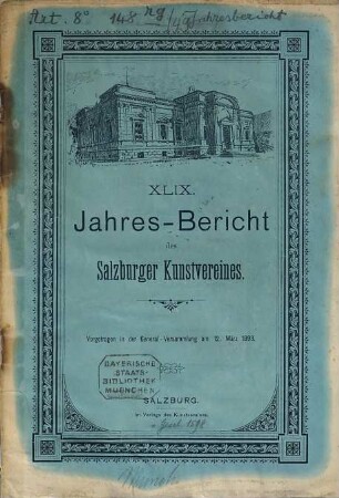 Jahresbericht : = Annual report / Salzburger Kunstverein. 49. 1893