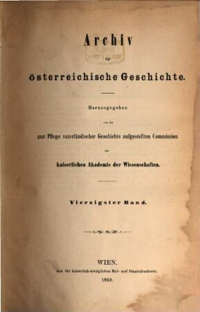 Archiv für österreichische Geschichte. 40. 1869