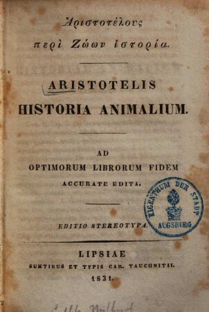 Aristotelis Historia Animalium : Ad Optimorum Librorum Fidem Accurate Edita = Aristotelus Peri Zōōn historia