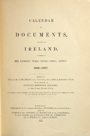 Calendar of documents relating to Ireland : preserved in Her Majesty's Public Record Office, London. [5.] 1302/1307