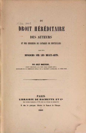 Du droit héréditaire des auteurs et des erreuṛs du congrès de Bruxelles suivi d'un discours sur les beaux-arts