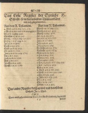 Das Erste Register der Sprüche H. Schrifft/ so in diesen beyden Theilen erkläret und außgeleget werden.