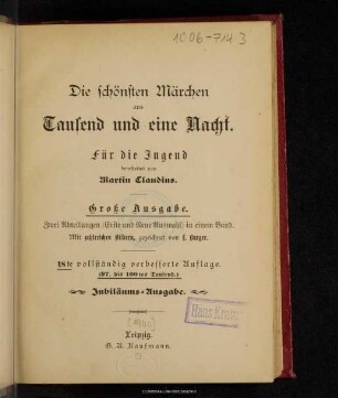 Die schönsten Märchen aus Tausend und eine Nacht : große Ausgabe: 2 Abtheilungen (erste und neue Auswahl) in 1 Band