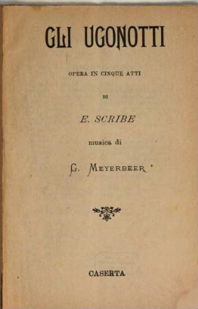 Gli Ugonotti : opera in cinque atti