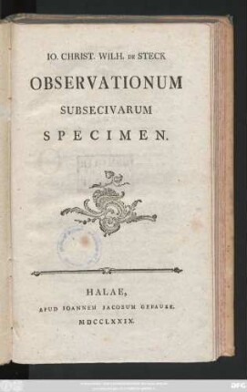 Io. Christ. Wilh. De Steck Observationum Subsecivarum Specimen