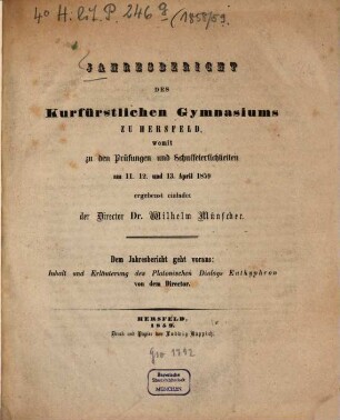 Jahresbericht des Kurfürstlichen Gymnasiums zu Hersfeld : womit zu den Schulfeierlichkeiten und Prüfungen am ... ergebenst einladet. 1858/59