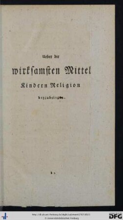 Über die wirksamsten Mittel Kindern Religion beyzubringen.
