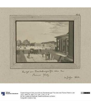 Ansicht vom Brandenburger Thor über den Pariser Platz im Jahr 1822.