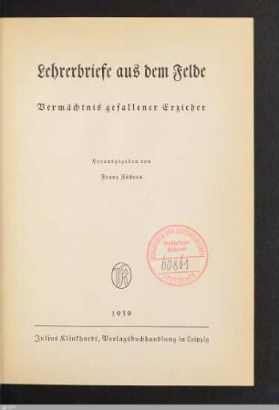 Lehrerbriefe aus dem Felde : Vermächtnis gefallener Erzieher
