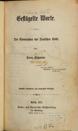 Geflügelte Worte : der Citatenschatz des Deutschen Volkes
