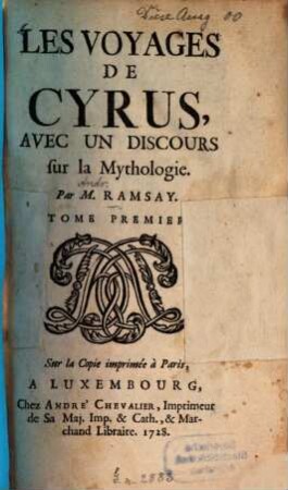 Les Voyages De Cyrus : Avec Un Discours sur la Mythologie, 1