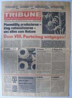 Tageszeitung des FDGB "Tribüne" zur Vorbereitung des VIII. Parteitages der SED