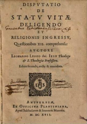 Disputatio De Statv Vitae Deligendo Et Religionis Ingressv : Quaestionibus XII comprehensa