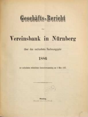 Geschäftsbericht. 1886 = Rechnungsjahr 16