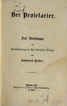 Der Proletarier : drei Vorlesungen zur Orientirung in der socialen Frage