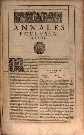 Annales Ecclesiastici, 2. Incipiens ab exordio Traiani Imperatoris, perducitur usque ad Imperium Constantini: complecitur annos CCV. sextum ex parte tantum attingit