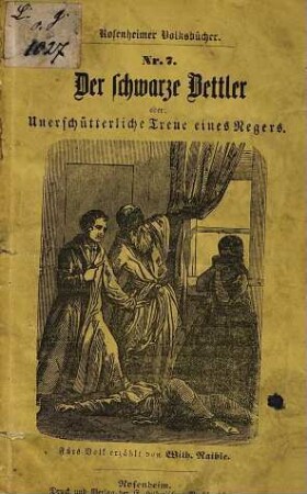 Der schwarze Bettler oder: Unerschütterliche Treue eines Negers