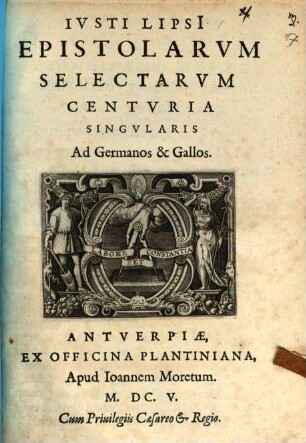 Ivsti Lipsi[i] Epistolarvm Selectarvm Centvria Singvlaris Ad Germanos & Gallos