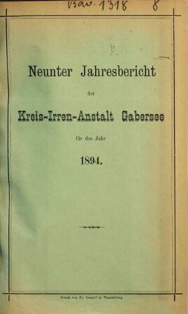 Jahresbericht der Kreis-Irrenanstalt Gabersee. 9. 1894
