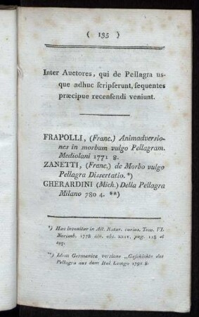 Inter Auctores, qui de Pellagra usque adhuc scripserunt, sequentes præcipue recensendi veniunt.
