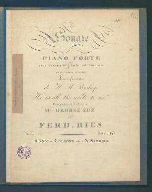 38me Sonate pour le Piano Forte avec accomp. de flûte ad libitum : où se trouve introduit L'Air favorit de H.R. Bishop. "He is all the world to me" : Oeuvre 76