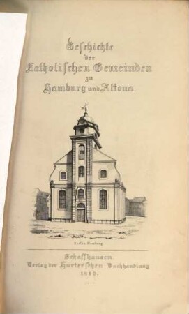Geschichte der Katholischen Gemeinden zu Hamburg und Altona