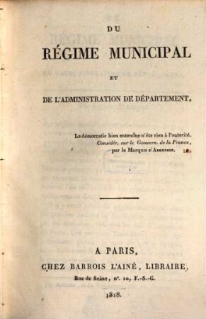 Du Regime municipal et de l'administration du Department