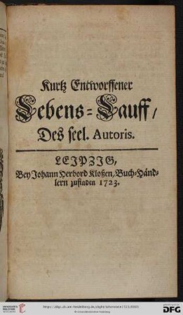 Kurtz Entworffener Lebens-Lauff, Des seel. Autoris