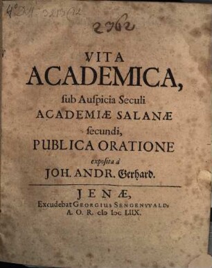 Vita academica : sub auspicia seculi academiae Salanae secundi, publica oratione exposita